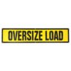 Seconds Grommet Oversize Load Sign 18" X 84"